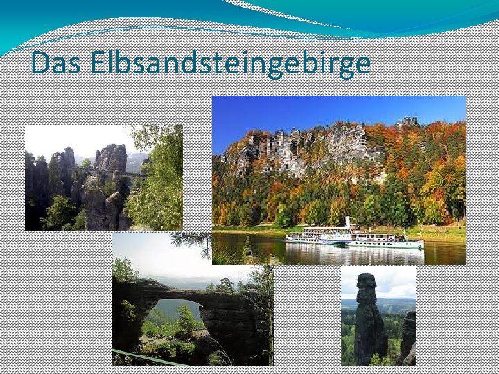 Das Elbsandsteingebirge 