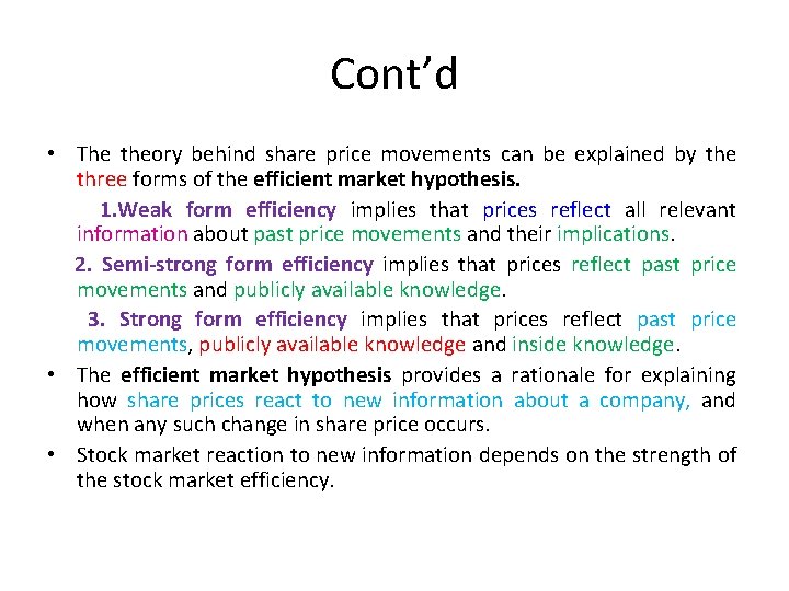 Cont’d • The theory behind share price movements can be explained by the three