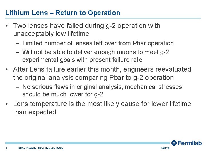 Lithium Lens – Return to Operation • Two lenses have failed during g-2 operation