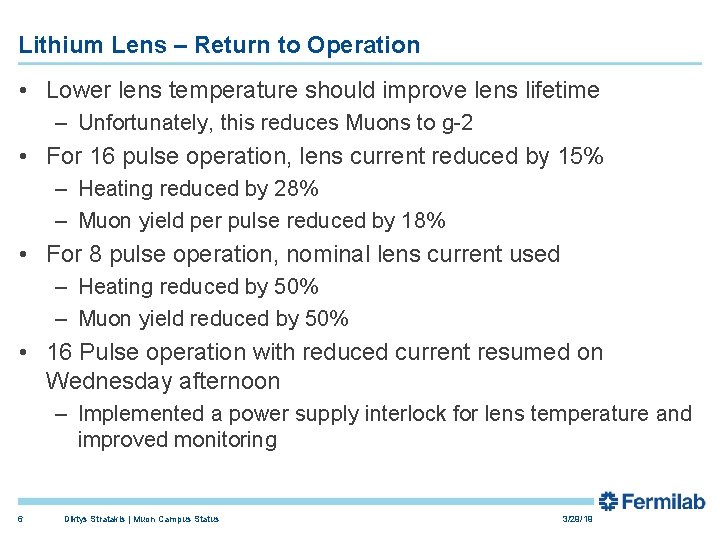 Lithium Lens – Return to Operation • Lower lens temperature should improve lens lifetime