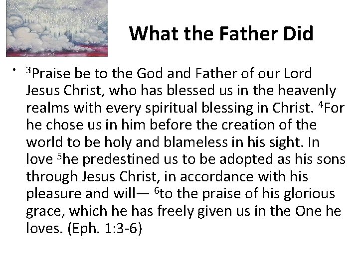 What the Father Did • 3 Praise be to the God and Father of