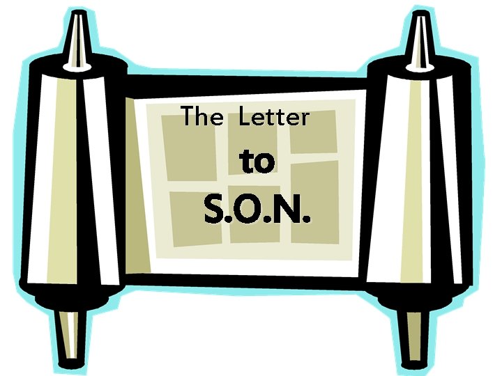 The Letter to S. O. N. 