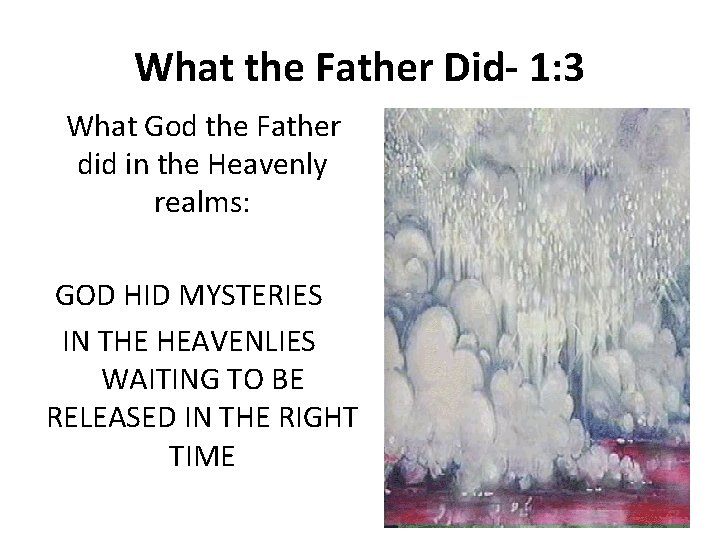 What the Father Did- 1: 3 What God the Father did in the Heavenly