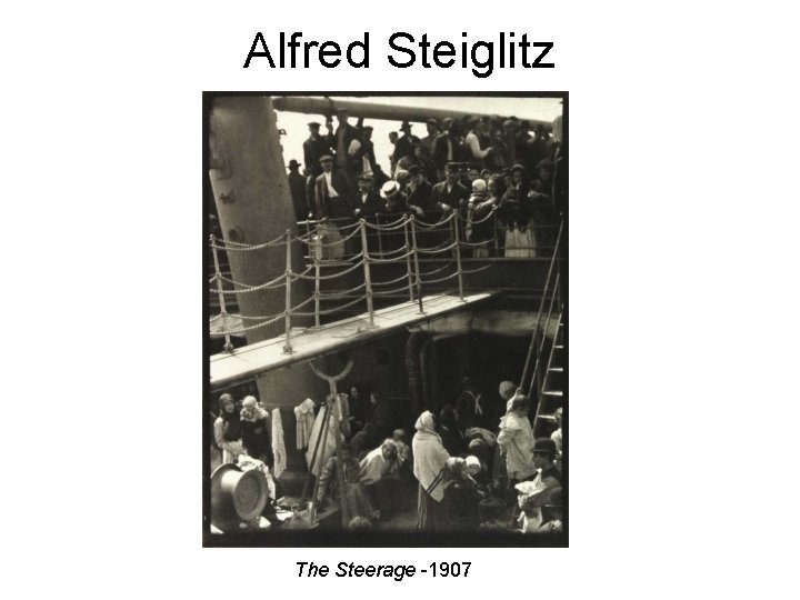 Alfred Steiglitz The Steerage -1907 