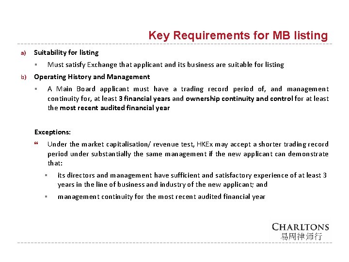 Key Requirements for MB listing a) Suitability for listing Must satisfy Exchange that applicant