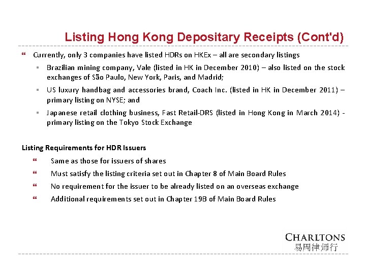 Listing Hong Kong Depositary Receipts (Cont'd) Currently, only 3 companies have listed HDRs on