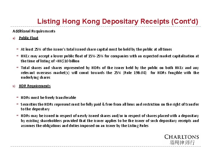Listing Hong Kong Depositary Receipts (Cont'd) Additional Requirements Public Float a) At least 25%