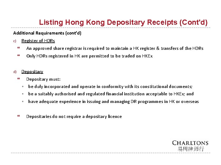 Listing Hong Kong Depositary Receipts (Cont'd) Additional Requirements (cont’d) Register of HDRs c) An