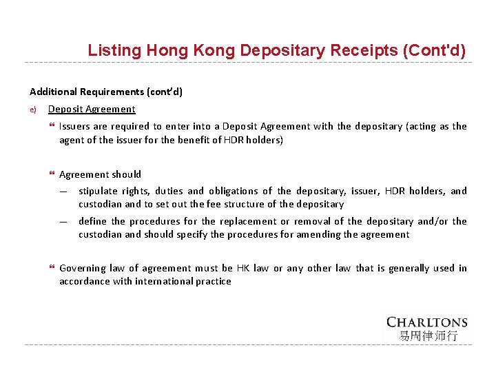 Listing Hong Kong Depositary Receipts (Cont'd) Additional Requirements (cont’d) e) Deposit Agreement Issuers are