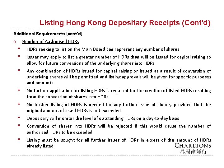 Listing Hong Kong Depositary Receipts (Cont'd) Additional Requirements (cont’d) Number of Authorised HDRs f)