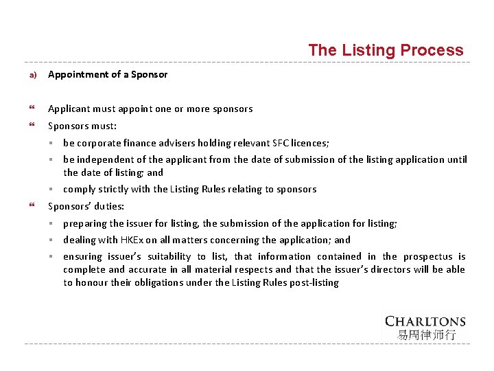 The Listing Process a) Appointment of a Sponsor Applicant must appoint one or more