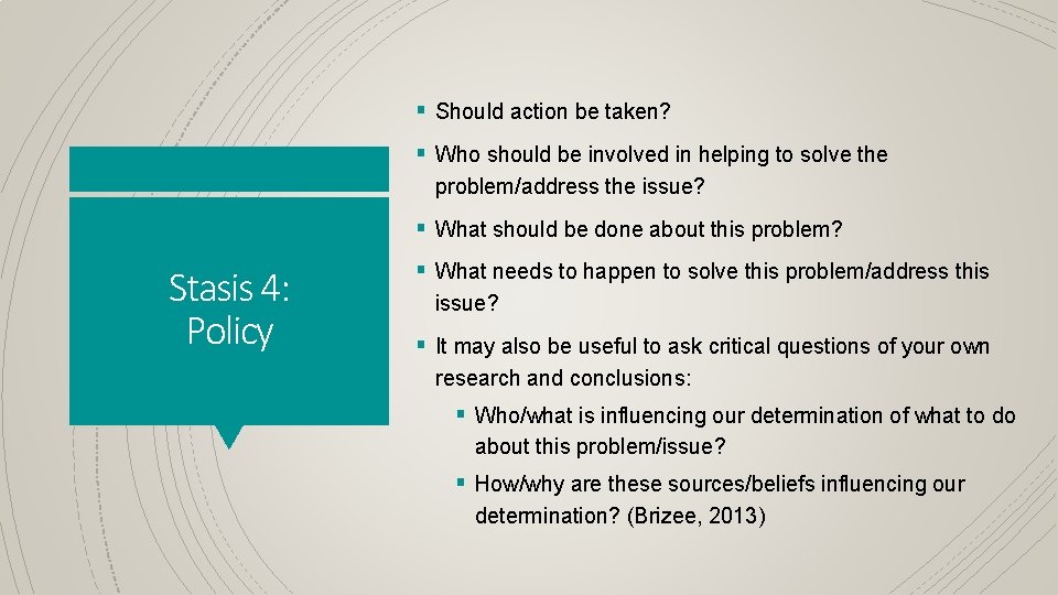 § Should action be taken? § Who should be involved in helping to solve