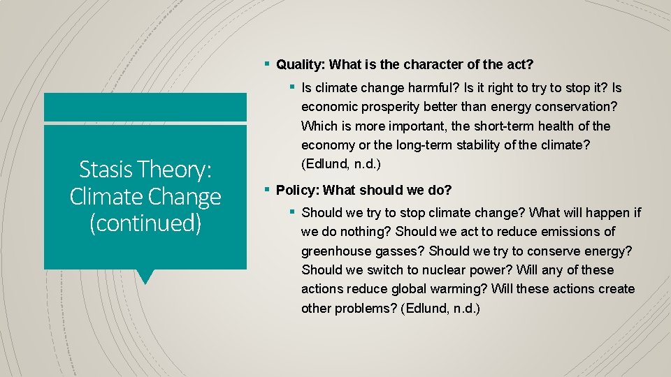 § Quality: What is the character of the act? § Is climate change harmful?