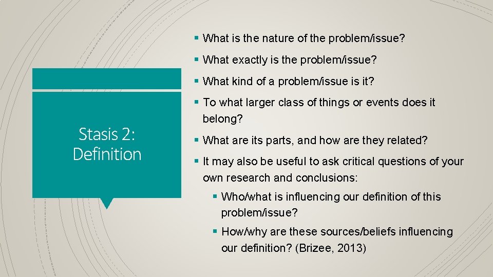 § What is the nature of the problem/issue? § What exactly is the problem/issue?