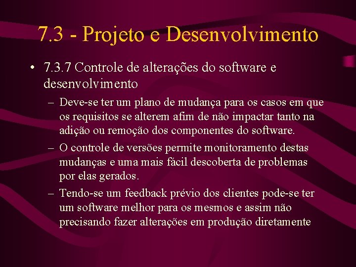 7. 3 - Projeto e Desenvolvimento • 7. 3. 7 Controle de alterações do