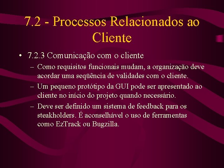 7. 2 - Processos Relacionados ao Cliente • 7. 2. 3 Comunicação com o