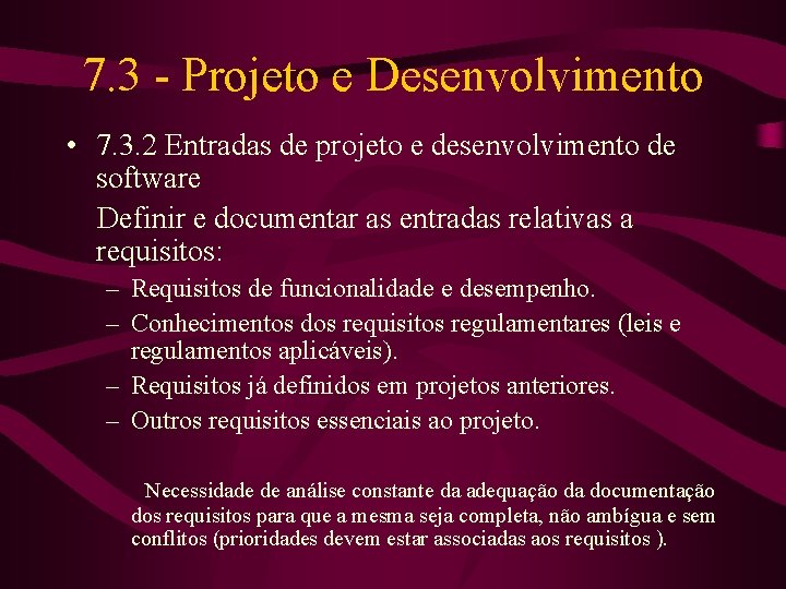 7. 3 - Projeto e Desenvolvimento • 7. 3. 2 Entradas de projeto e