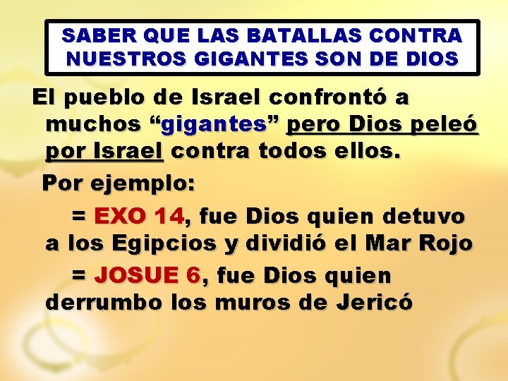 SABER QUE LAS BATALLAS CONTRA NUESTROS GIGANTES SON DE DIOS El pueblo de Israel