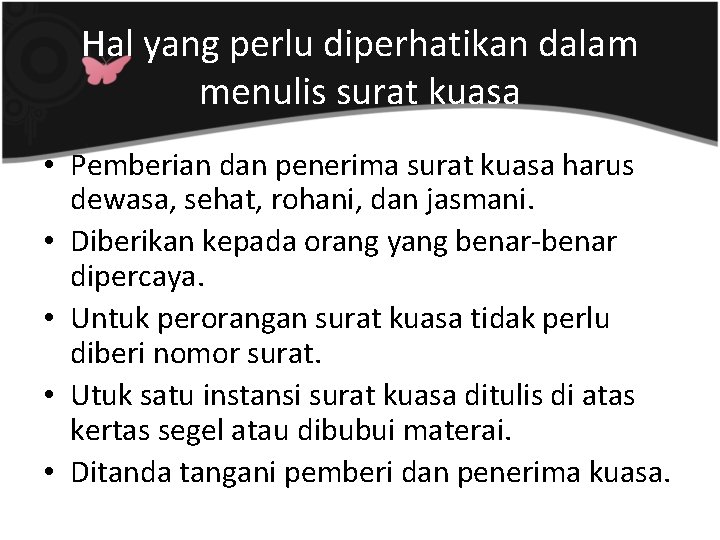 Hal yang perlu diperhatikan dalam menulis surat kuasa • Pemberian dan penerima surat kuasa