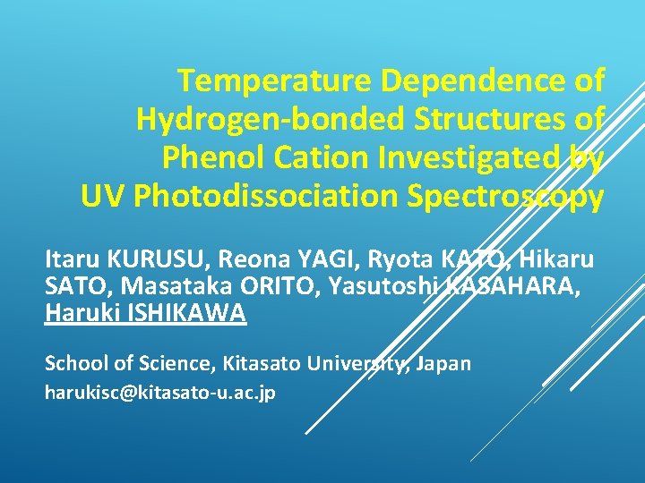 Temperature Dependence of Hydrogen-bonded Structures of Phenol Cation Investigated by UV Photodissociation Spectroscopy Itaru