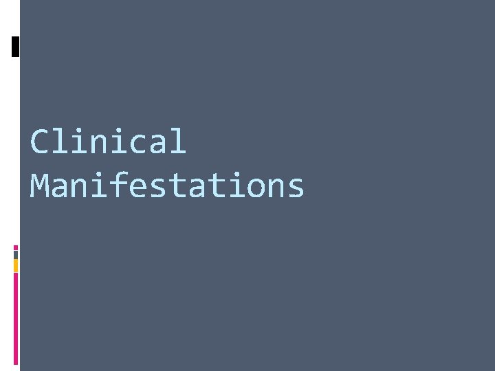 Clinical Manifestations 