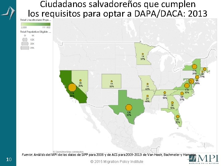 Ciudadanos salvadoreños que cumplen los requisitos para optar a DAPA/DACA: 2013 10 Fuente: Análisis