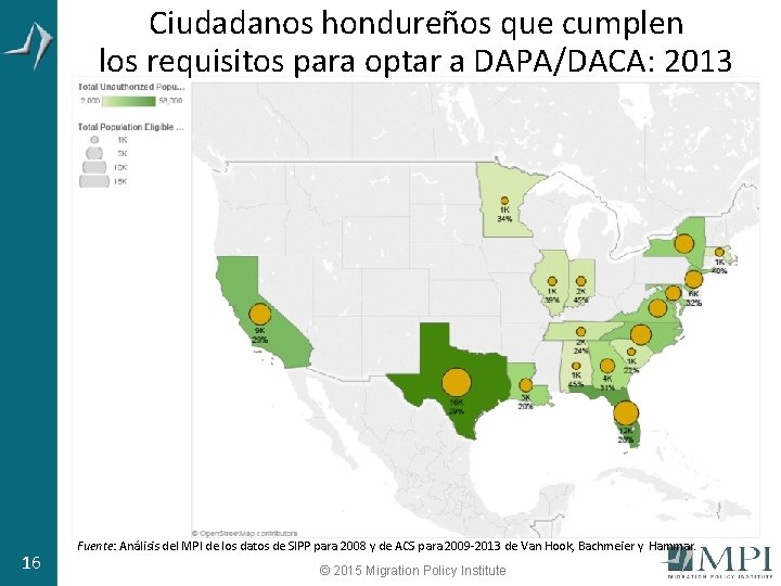 Ciudadanos hondureños que cumplen los requisitos para optar a DAPA/DACA: 2013 16 Fuente: Análisis