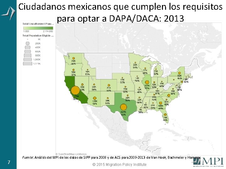 Ciudadanos mexicanos que cumplen los requisitos para optar a DAPA/DACA: 2013 7 Fuente: Análisis