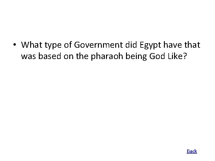  • What type of Government did Egypt have that was based on the