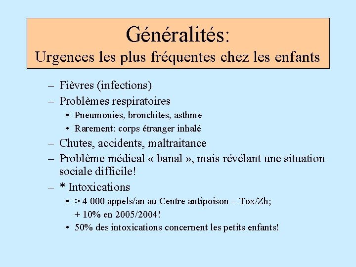Généralités: Urgences les plus fréquentes chez les enfants – Fièvres (infections) – Problèmes respiratoires