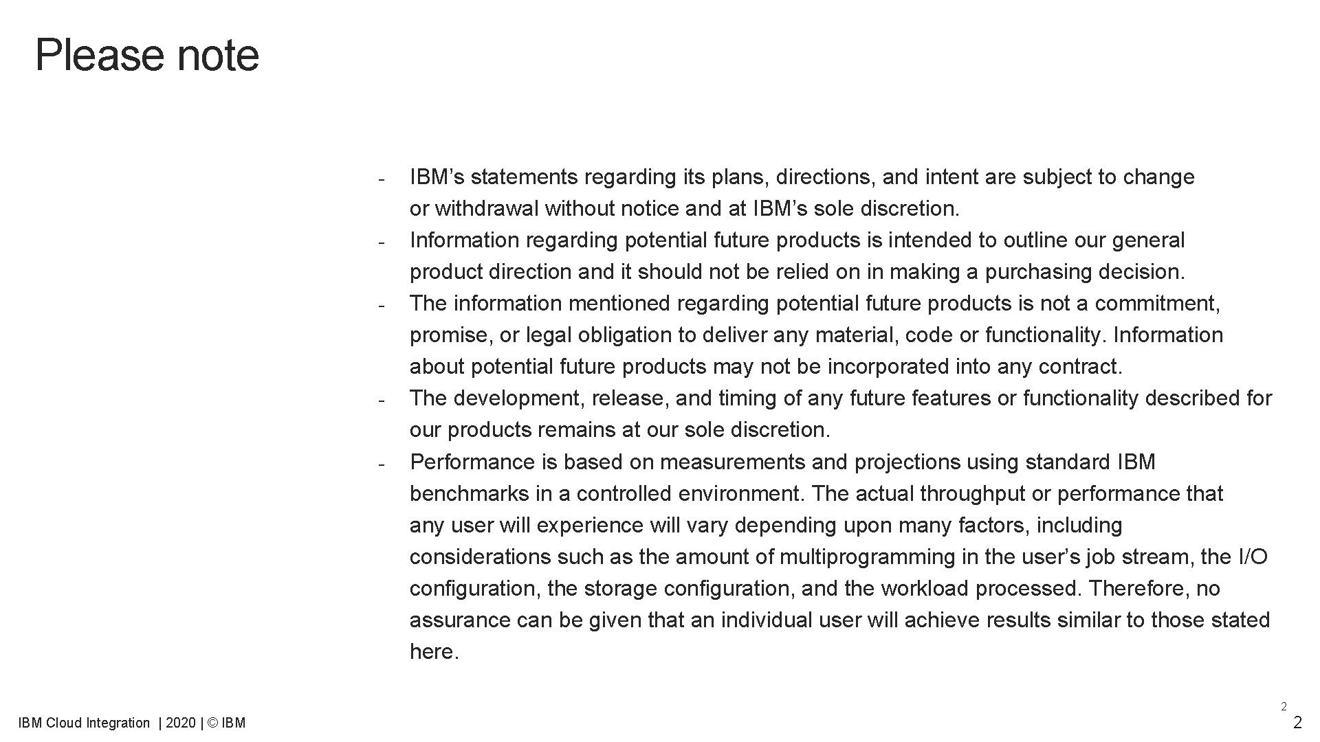 Please note - - IBM’s statements regarding its plans, directions, and intent are subject