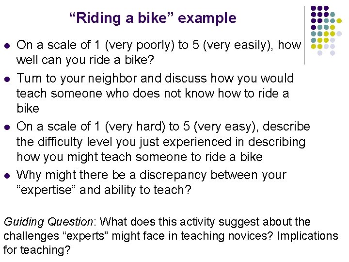 “Riding a bike” example l l On a scale of 1 (very poorly) to