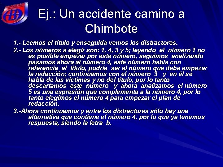 Ej. : Un accidente camino a Chimbote 1. - Leemos el título y enseguida