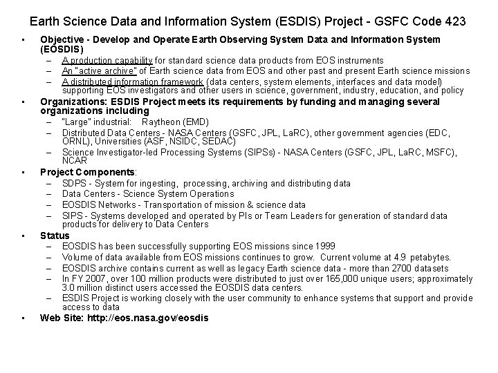 Earth Science Data and Information System (ESDIS) Project - GSFC Code 423 • Objective