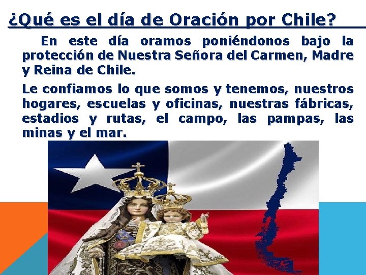 ¿Qué es el día de Oración por Chile? En este día oramos poniéndonos bajo