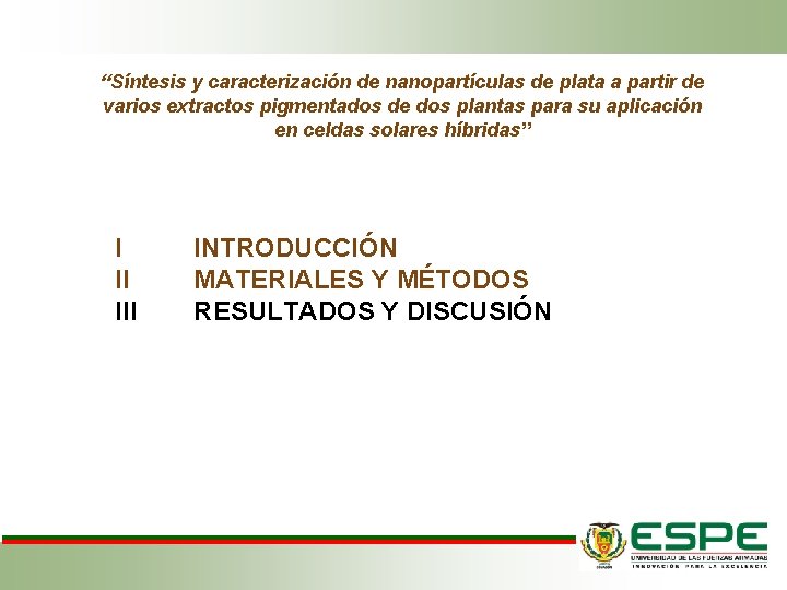“Síntesis y caracterización de nanopartículas de plata a partir de varios extractos pigmentados de