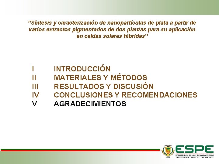 “Síntesis y caracterización de nanopartículas de plata a partir de varios extractos pigmentados de