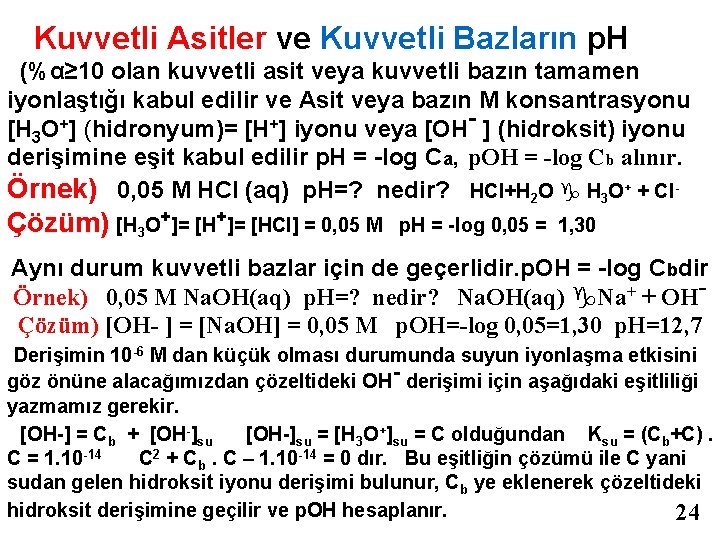 Kuvvetli Asitler ve Kuvvetli Bazların p. H (%α≥ 10 olan kuvvetli asit veya kuvvetli