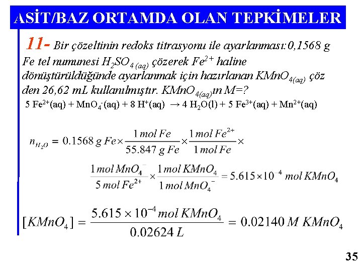 ASİT/BAZ ORTAMDA OLAN TEPKİMELER 11 - Bir çözeltinin redoks titrasyonu ile ayarlanması: 0, 1568