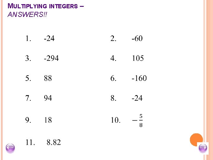 MULTIPLYING INTEGERS – ANSWERS!! 