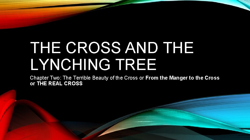 THE CROSS AND THE LYNCHING TREE Chapter Two