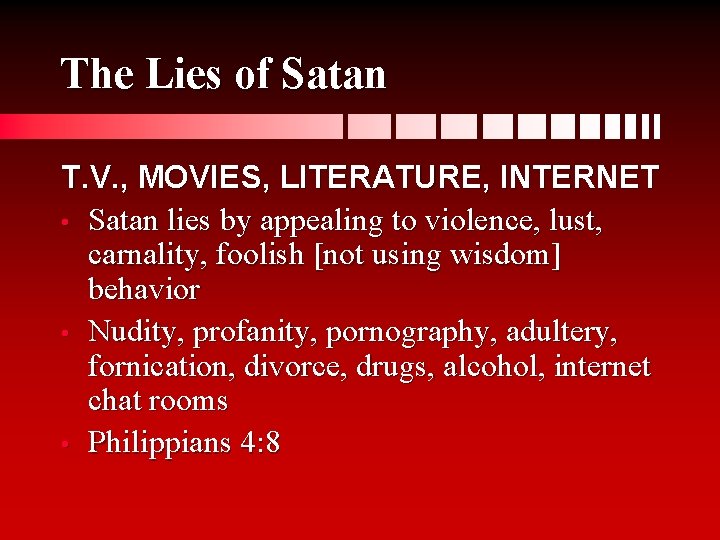 The Lies of Satan T. V. , MOVIES, LITERATURE, INTERNET • Satan lies by