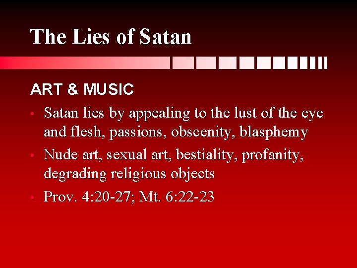 The Lies of Satan ART & MUSIC • Satan lies by appealing to the