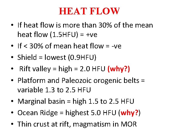 HEAT FLOW • If heat flow is more than 30% of the mean heat