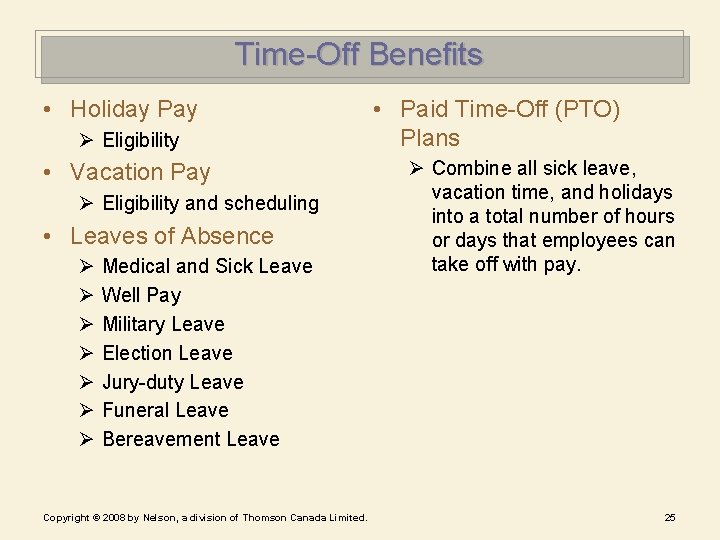 Time-Off Benefits • Holiday Pay Ø Eligibility • Vacation Pay Ø Eligibility and scheduling