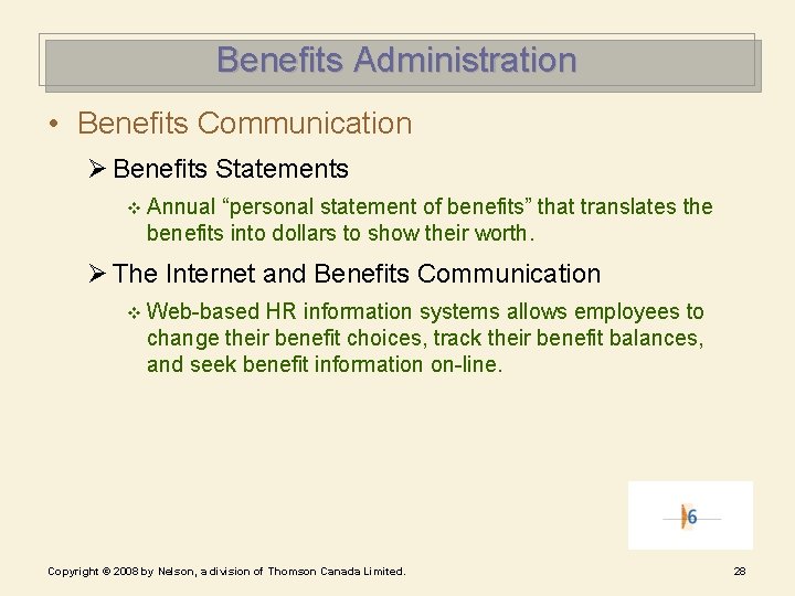 Benefits Administration • Benefits Communication Ø Benefits Statements v Annual “personal statement of benefits”