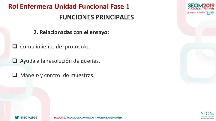 Rol Enfermera Unidad Funcional Fase 1 FUNCIONES PRINCIPALES 2. Relacionadas con el ensayo: q