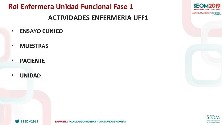 Rol Enfermera Unidad Funcional Fase 1 ACTIVIDADES ENFERMERIA UFF 1 • ENSAYO CLÍNICO •