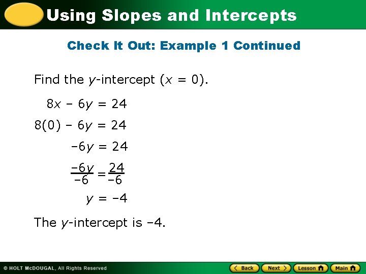 Using Slopes and Intercepts Check It Out: Example 1 Continued Find the y-intercept (x