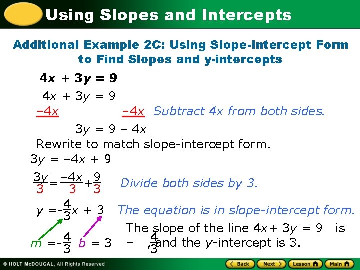 Using Slopes and Intercepts Additional Example 2 C: Using Slope-Intercept Form to Find Slopes